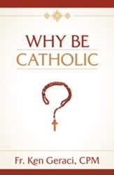 Why Be Catholic - eBook