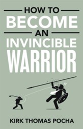 How to Become an Invincible Warrior - eBook