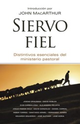 Siervo fiel: Distintivos esenciales del ministerio pastoral - eBook