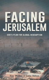 Facing Jerusalem: God's Plan for Global Redemption - eBook