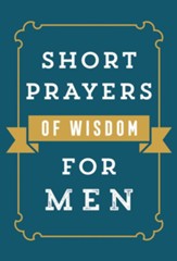 Short Prayers of Wisdom for Men - eBook