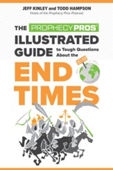 The Prophecy Pros' Illustrated Guide to Tough Questions About the End Times - eBook