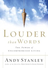 Louder Than Words: The Power of Uncompromised Living - eBook
