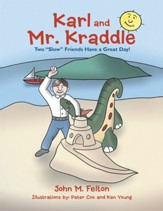 Karl and Mr. Kraddle: Two Slow Friends Have a Great Day! - eBook