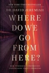 Where Do We Go from Here?: Strategic Living for Stressful Times - eBook