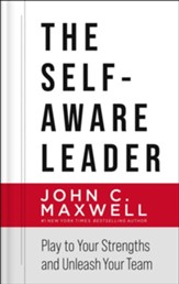 The Self-Aware Leader: Play to Your Strengths, Unleash Your Team - eBook