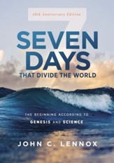 Seven Days that Divide the World, 10th Anniversary Edition: The Beginning According to Genesis and Science - eBook