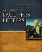 A Theology of Paul and His Letters: The Gift of the New Realm in Christ - eBook