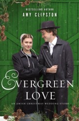 Evergreen Love: An Amish Christmas Wedding Story / Digital original - eBook