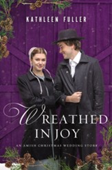 Wreathed in Joy: An Amish Christmas Wedding Story / Digital original - eBook