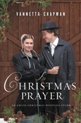 A Christmas Prayer: An Amish Christmas Wedding Story / Digital original - eBook