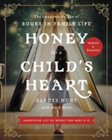 Honey for a Child's Heart Updated and Expanded: The Imaginative Use of Books in Family Life - eBook