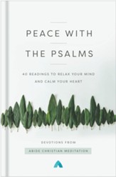 Peace with the Psalms: 40 Readings to Relax Your Mind and Calm Your Heart - eBook