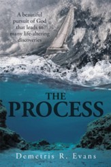 The Process: A Beautiful Pursuit of God That Leads to Many Life-Altering Discoveries - eBook