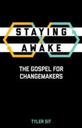 Staying Awake: The Gospel for Changemakers - eBook