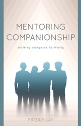 Mentoring Companionship: Walking Alongside Faithfully - eBook