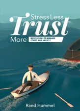 Stress Less Trust More: Meditations to Manage Stress and Anxiety - eBook