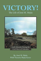 Victory!: The Life of Jose M. Mejia - eBook