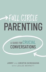 Full Circle Parenting: A Guide for Crucial Conversations - eBook
