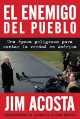 The Enemy of the People \ El enemigo del pueblo (Spanis edition): Una epoca peligrosa para contar la verdad en America - eBook