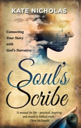 Soul's Scribe: Connecting your Story with God's Narrative - eBook