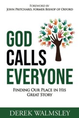 God Calls Everyone: Finding Our Place in His Great Story - eBook