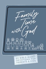 Family Time with God: 60 Devotions for Families - eBook