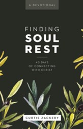 Finding Soul Rest: 40 Days of Connecting with Christ: A Devotional - eBook