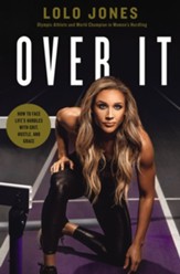 Over It: How to Face Life's Hurdles with Grit, Hustle, and Grace - eBook