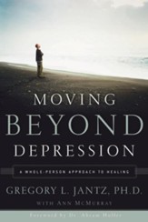 Moving Beyond Depression: A Whole-Person Approach to Healing - eBook