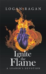 Ignite the Flame: A Leader's Devotion - eBook