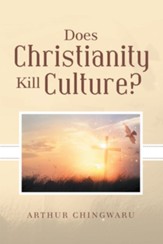 Does Christianity Kill Culture? - eBook