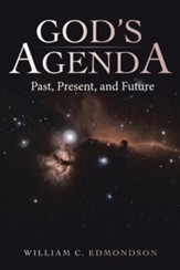 God's Agenda: Past, Present, and Future - eBook