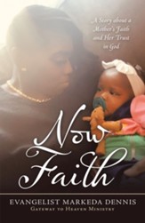 Now Faith: A Story About a Mother's Faith and Her Trust in God - eBook