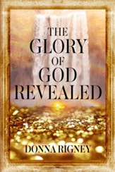 The Glory of God Revealed - eBook