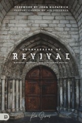 Doorkeepers of Revival: Birthing, Building, and Sustaining Revival - eBook