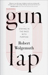 Gun Lap: Staying in the Race with Purpose - eBook