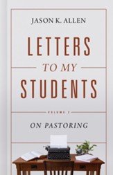 Letters to My Students, Volume 2: On Pastoring - eBook