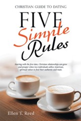 Five Simple Rules: Christian Guide to Dating - eBook
