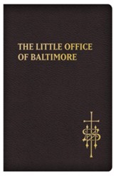 The Little Office of Baltimore: Traditional Catholic Daily Prayer - eBook