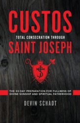 Custos: Total Consecration through Saint Joseph - eBook