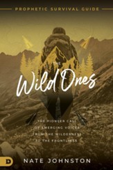 The Wild Ones: The Pioneer Call of Emerging Voices from the Wilderness to the Frontlines - eBook