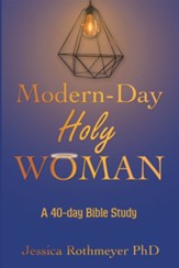 Modern-Day Holy Woman: A 40-Day Bible Study - eBook