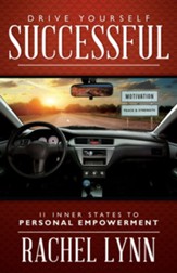 Drive Yourself Successful: 11 Inner States To Personal Empowerment - eBook
