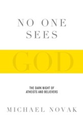 No One Sees God: The Dark Night of Atheists and Believers - eBook