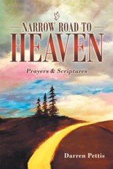 Narrow Road to Heaven: Prayers & Scriptures - eBook