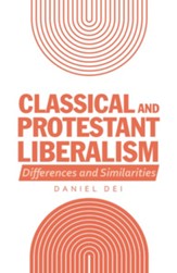 Classical and Protestant Liberalism: Differences and Similarities - eBook