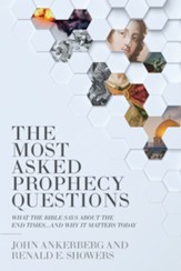 The Most Asked Prophecy Questions: What the Bible Says About the End Times...and Why It Matters Today - eBook