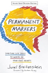Permanent Markers: Spiritual Life Skills to Write on Your Kids' Hearts - eBook