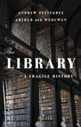 The Library: A Fragile History - eBook